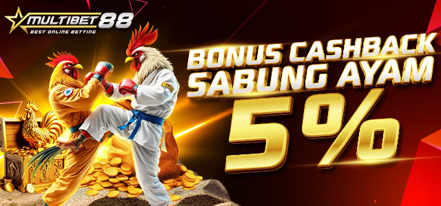 BONUS CASHBACK 5% SABUNG AYAM