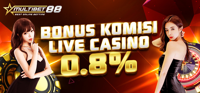 BONUS KOMISI LIVE CASINO 0.8%