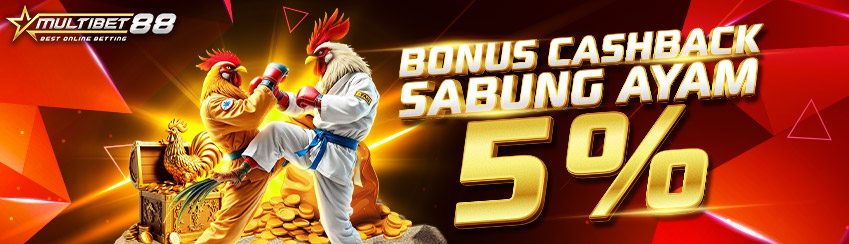 BONUS CASHBACK 5% SABUNG AYAM