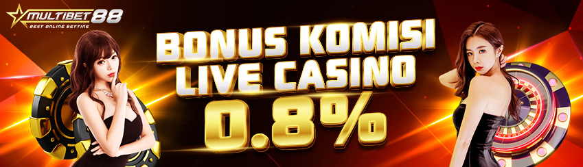BONUS KOMISI LIVE CASINO 0.8%