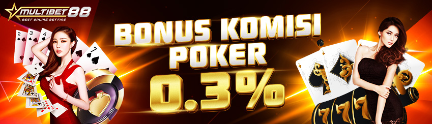 BONUS KOMISI POKER 0.3%